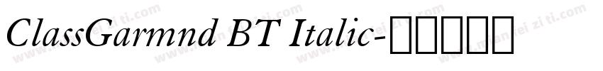 ClassGarmnd BT Italic字体转换